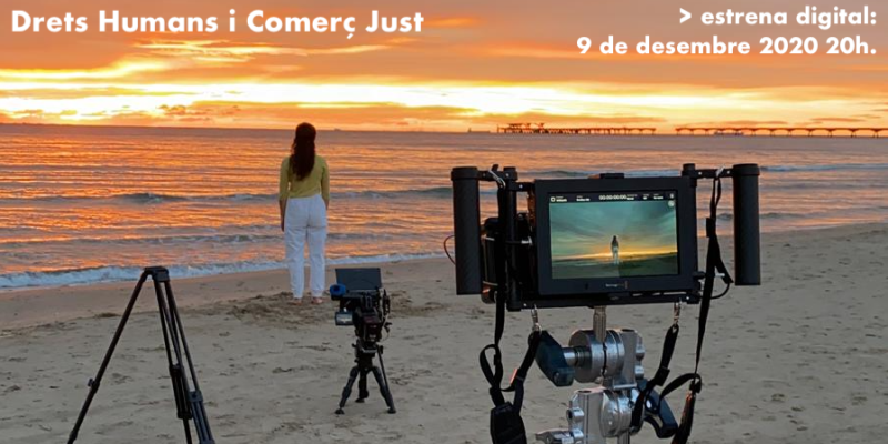 Estrena digital de “Drets Humans i Comerç Just”