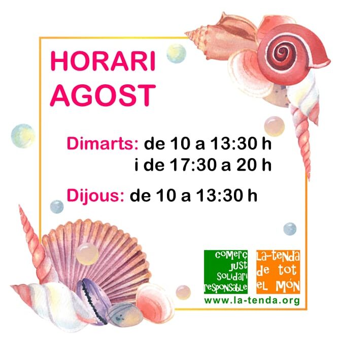 Bon estiu!!! Horari especial de La-tenda en agost